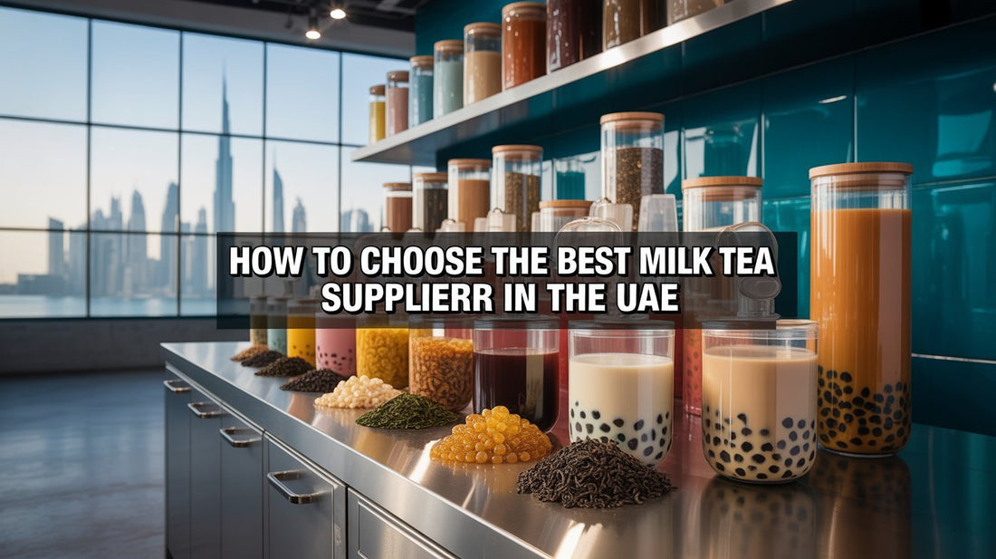 How to Choose the Best Milk Tea Supplier in the UAE - SNH Packing